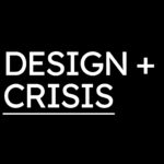 Design + Crisis – Pluriversal Pathways to a Post-Anthropocene