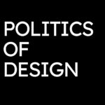 Politics of Design